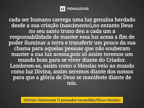 ⁠cada Ser Humano Carrega Uma Luz Delvino Salomone O Pensador