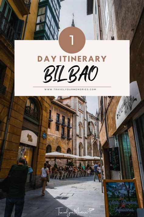 Ultimate Guide To Visit Bilbao Day Itinerary What To Visit In