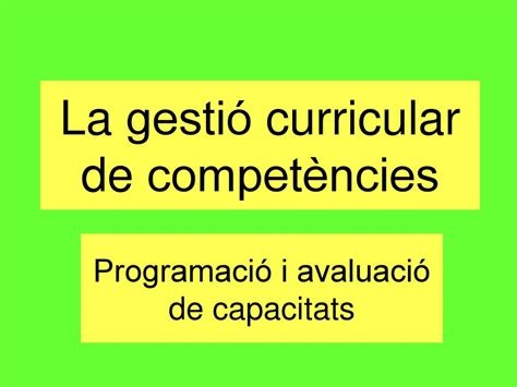 La Gesti Curricular De Compet Ncies Ppt Descargar