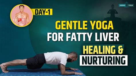 7 Days Yoga For Fatty Liver Siddhi Yoga