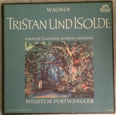 Wagner Kirsten Flagstad Ludwig Suthaus Wilhelm Furtw Ngler Tristan