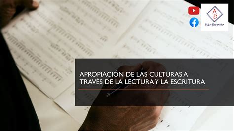 APROPIACIÓN DE LAS CULTURAS A TRAVÉS DE LA LECTURA Y LA ESCRITURA AULA