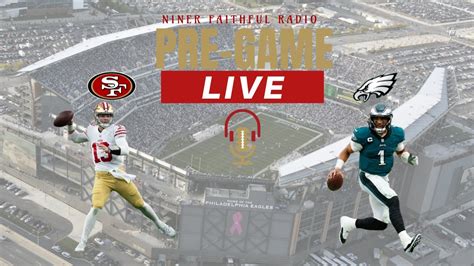 Niner Faithful Radio Pregame Niners Vs Eagles YouTube