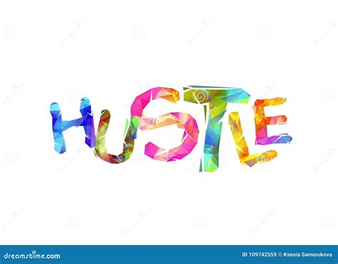 Hustle Vector Word Of Triangular Letters Stock Vector Illustration Of Action Happy 109742559