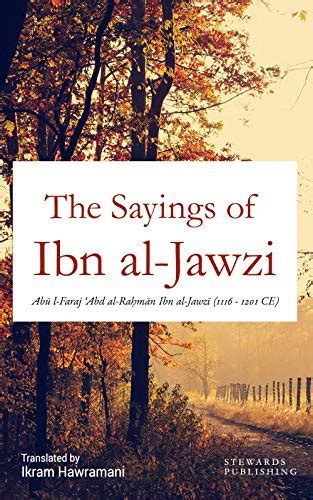 The Sayings Of Ibn Al Jawzi Kindle Edition By Al Jawzi Ibn