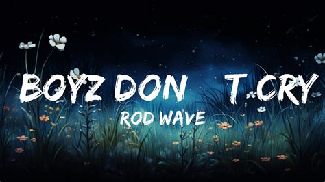 Rod Wave Boyz Dont Cry Lyrics 20 Min HASSAN LYRICS YouTube