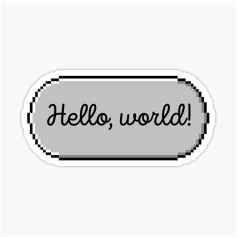 "Hello, world! Pixel art sticker " Sticker for Sale by ironichamster ...