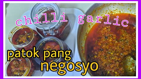 Chilli Garlic Pwede Na Pang Negosyo Youtube