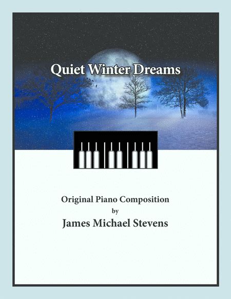 Quiet Winter Dreams By James Michael Stevens Sheet Music For Piano Solo At Sheet Music Direct