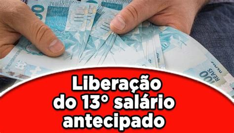 Liberação do 13 salário antecipado começou essa semana Confira a