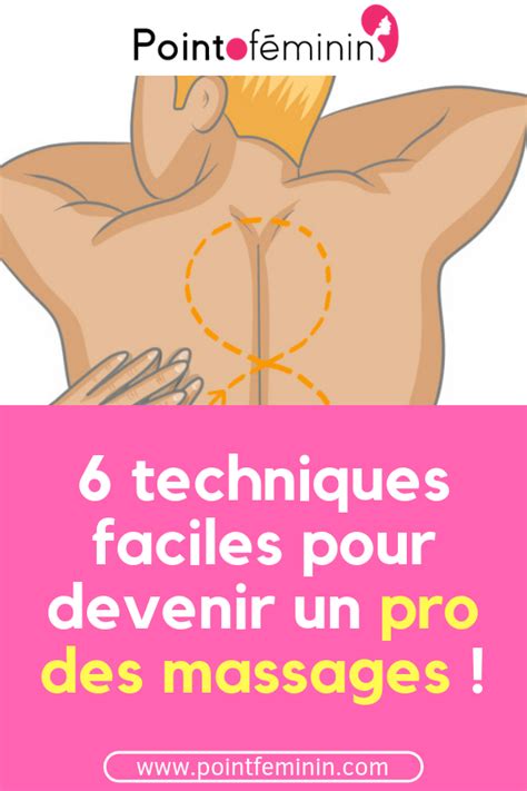 Techniques Faciles Pour Devenir Un Pro Des Massages Conseils