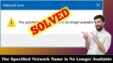 Fixed The Specified Network Name Is No Longer Available