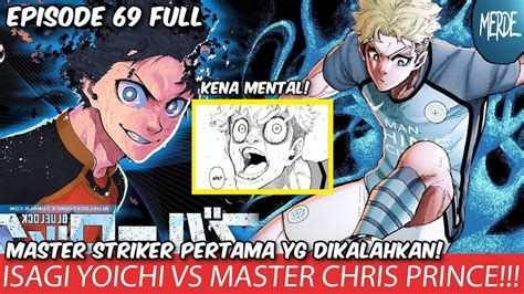 Blue Lock Episode 69 Isagi Yoichi Vs Chris Prince Master Striker