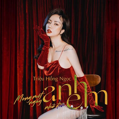 Mong Một Ngày Anh Nhớ Đến Em Single Album by Trieu Hong Ngoc