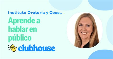 Aprende a hablar en público Instituto Oratoria y Coaching