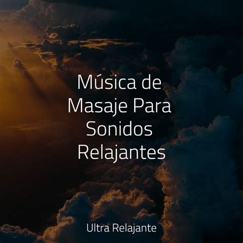 Música de Masaje Para Sonidos Relajantes Album by Música de la