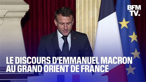 Le Discours D Emmanuel Macron Au Grand Orient De France En Int Gralit