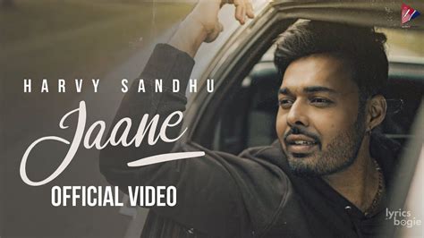 Jaane Lyrics Harvy Sandhu Ft Harvy Sandhu Punnu Garcha Mukesh