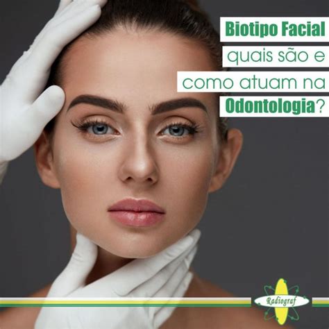 Radiograf Biotipo Facial Quais S O E Como Atuam Na Odontologia