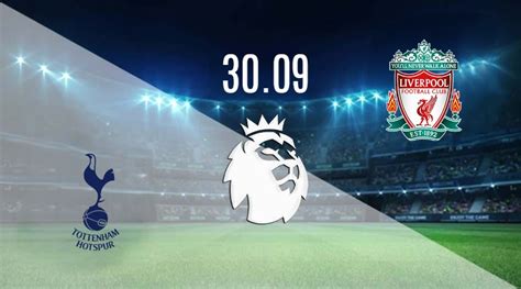 Tottenham v Liverpool Prediction: Premier League Match | 30-09-2023