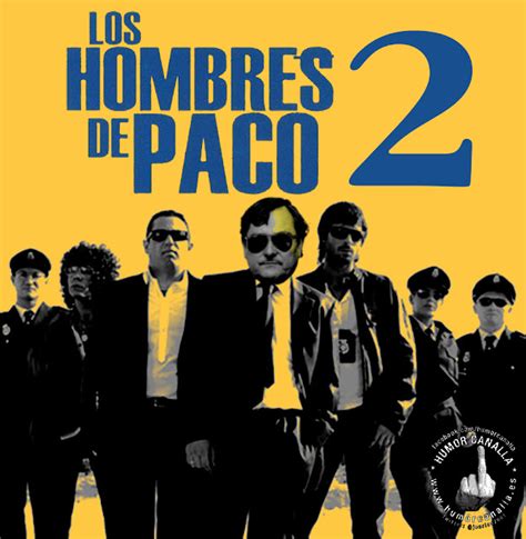 Humor Canalla Los Hombres De Paco