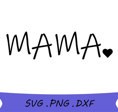 Mama Heart Svg Mama Svg Mom Life Svg Mama Heart Png Mama Etsy