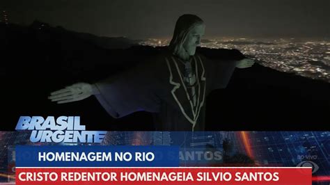 Cristo Redentor Faz Homenagem A Silvio Santos Brasil Urgente YouTube