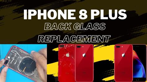 Iphone 8 Plus Back Glass Replacement Youtube