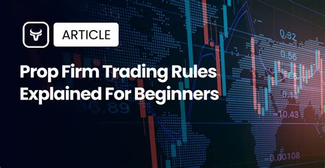 Prop Firm Trading Rules Explained For Beginners FundingTraders Blog