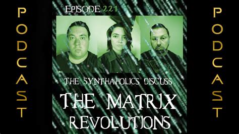 Synthaholics Star Trek Podcast Episode The Matrix Revolutions