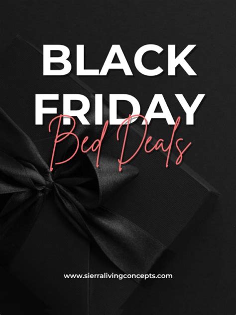 Top 15 Black Friday Deals on Bed - Sierra Living Concepts Blog