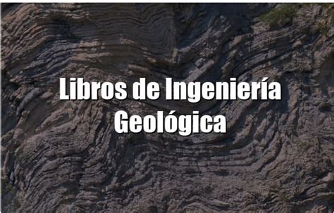 TOP Mejores Libros de Geología e Ingeniería Geológica