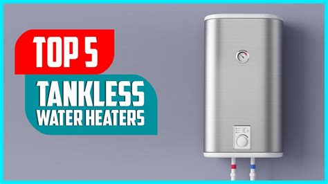 Best Tankless Water Heaters 2023 Top 5 Best Tankless Water Heater Review Youtube