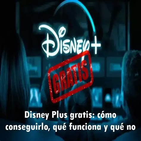 Disney Plus Gratis C Mo Conseguirlo Qu Funciona Y Qu No Udl