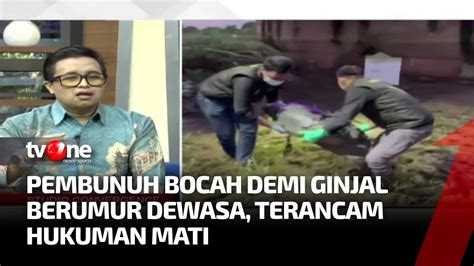 Pelaku Penjual Organ Tubuh Terancam Hukuman Mati Warga Wajib Waspada