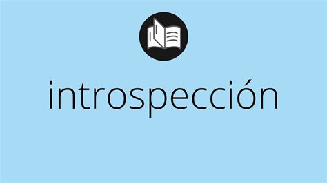 Que Significa Introspecci N Introspecci N Significado Introspecci N