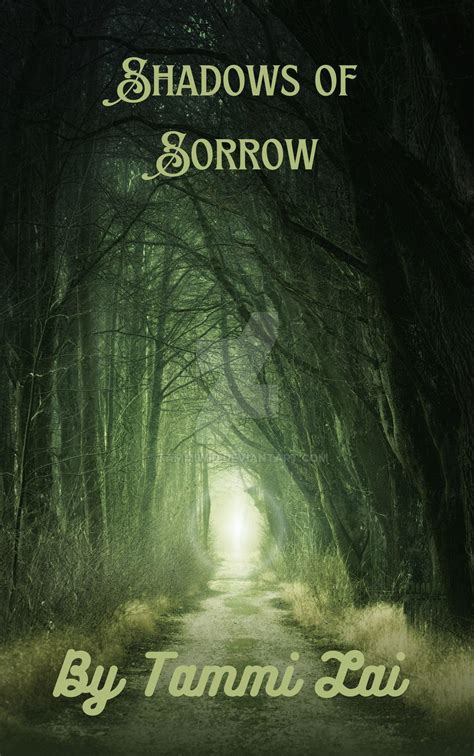 Shadows of Sorrow by TammiWid on DeviantArt