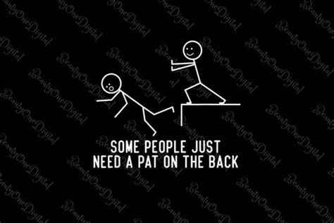 Some People Just Need A Pat On The Back SVG Funny Gift SVG Etsy