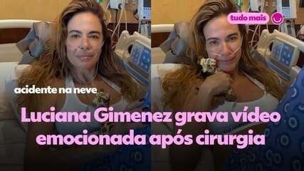 Luciana Gimenez Grava V Deo Emocionada Ap S Cirurgia Absolutamente