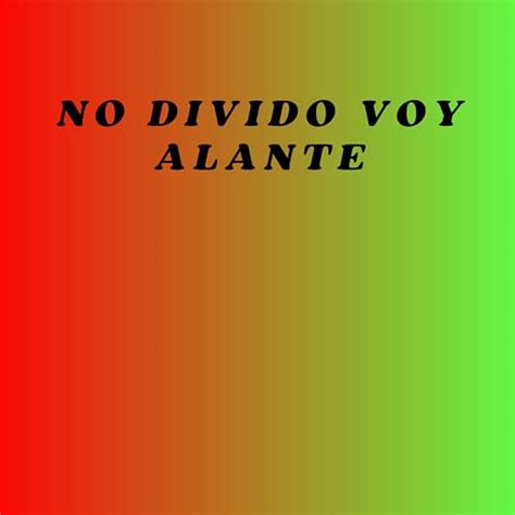 No Divido Voy Alante von Alex Sánchez bei Amazon Music Unlimited