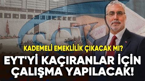 EYT yi kaçıranlar için çalışma yapılacak Kademeli emeklilik çıkacak mı