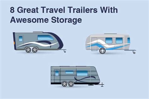 8 Great Travel Trailers With Awesome Storage Capacity