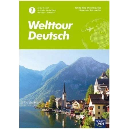 Welttour Deutsch Zeszyt Wicze Nowa Era Podr Cznik