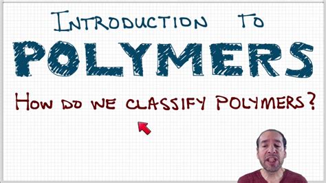 Introduction To Polymers Lecture 3 1 Classification Approaches Youtube