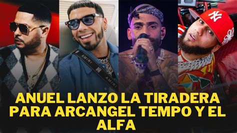 ARCÁNGEL REACCIÓN A LA TIRADERA DE ANUEL ANUEL REVELÓ LE ENTRÓ A