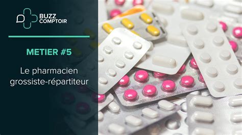 Métier 5 Le pharmacien grossiste répartiteur YouTube