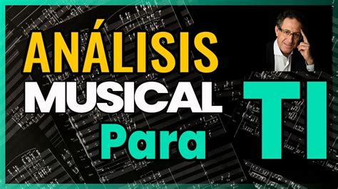 Clase De Análisis Para Ti Clase De Análisis Musical Gratis Youtube