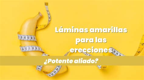 L Minas Amarillas Para La Erecci N Qu Son D Nde Se Consiguen