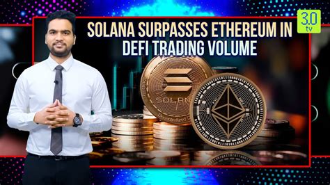 Solana Surpasses Ethereum In DeFi Trading Volume Web3 3 0 TV YouTube