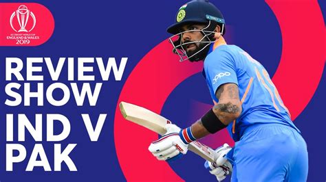 The Review India V Pakistan Rohit Sharmas 140 Icc Cricket World